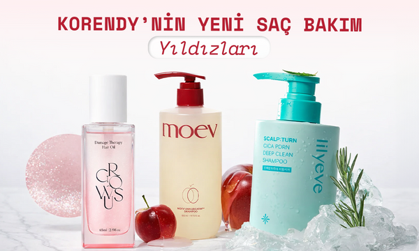 Korendy’nin Yeni Saç Bakım Yıldızları: Growus, Moev ve Lilyeve ile Tanışın