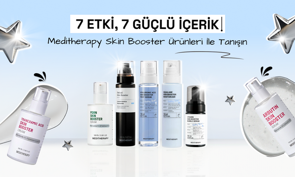7 Etki, 7 Güçlü İçerik: Meditherapy Skin Booster Ürünleri ile Tanışın