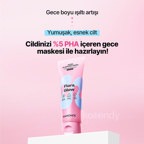 Mamonde - Flora Glow Rose Sleeping Mask (Pürüzsüzlük Koruyucu ve Parlatıcı %5 PHA & Gül PDRN İçeren Jel Uyku Maskesi) 80ml (%30 İndirimli)